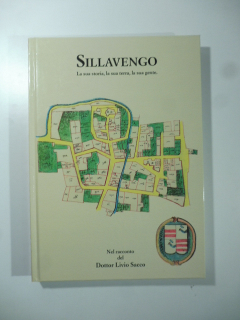 Sillavengo. La sua storia, la sua terra, la sua gente